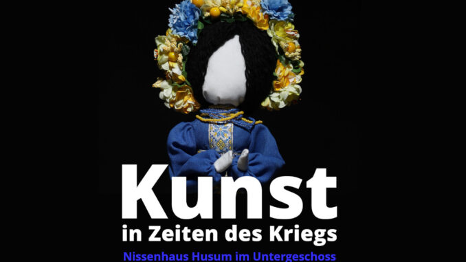 Kunst in Zeiten des Kriegs